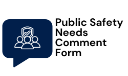 Public Safety Needs Comment Form